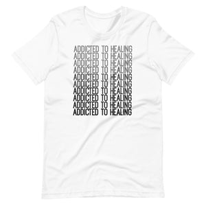 Addicted to Healing Tee