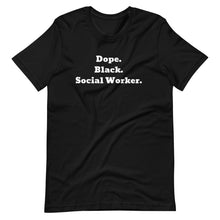 Load image into Gallery viewer, Dope Social Worker
