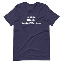 Load image into Gallery viewer, Dope Social Worker